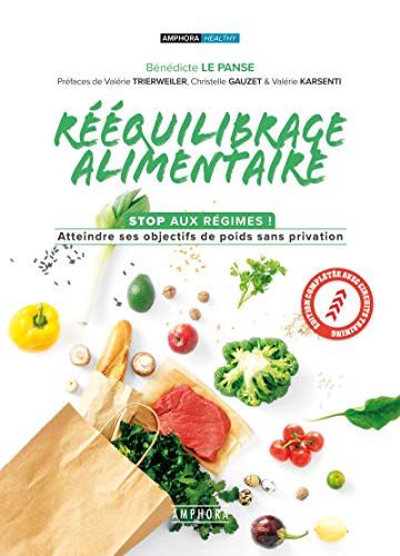 Rééquilibrage alimentaire: Stop aux régimes (Bénédicte Le Panse)