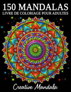 150 Mandalas : Livre de Coloriage pour Adultes