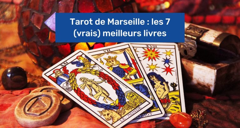 Tarot de Marseille : les 7 (vrais) meilleurs livres pour apprendre
