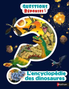 L'Encyclopédie des dinosaures - Questions/réponses