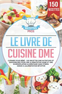 Le livre de cuisine DME - Cuisiner pour bébé