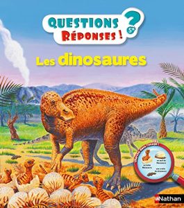 Les dinosaures - Questions/Réponses