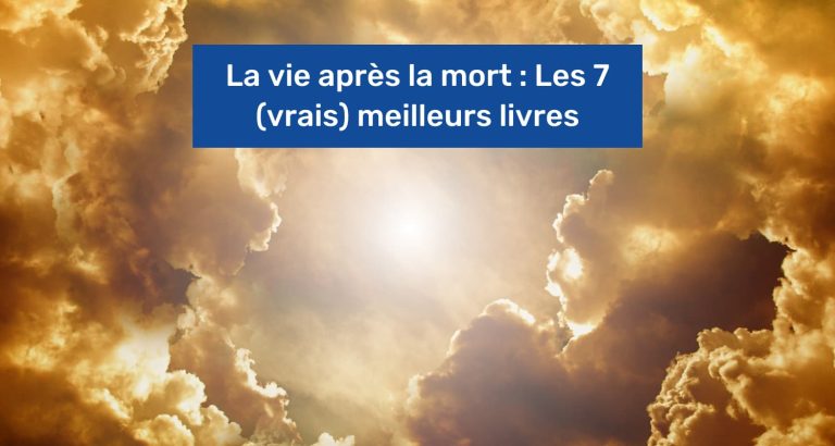 Meilleur Livre Sur La Vie Apres La Mort