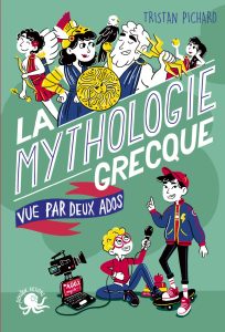 La Mythologie grecque vue par deux ados - Biographie romancée jeunesse
